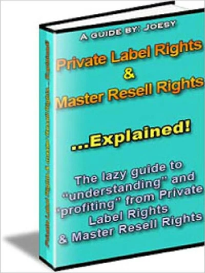 Private Label Rights & Master Resell Rights... Explained!