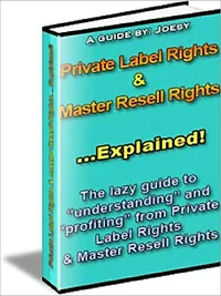 Private Label Rights & Master Resell Rights... Explained!