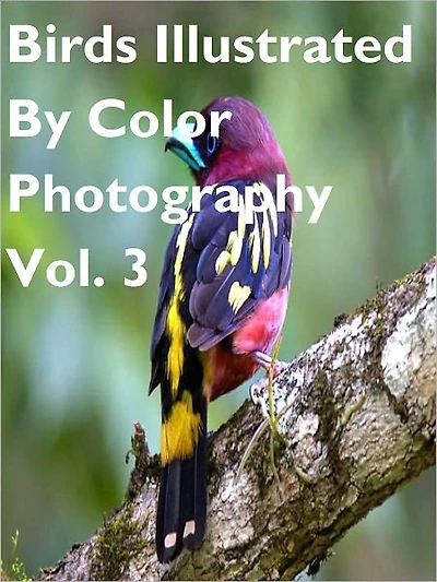 Birds Illustrated By Color Photography Vol. 3
