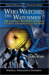 Who Watches the Watchmen? Conflict Between National Security and Freedom of Press