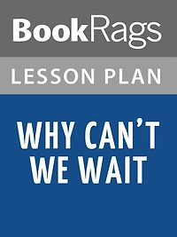 Why We Can't Wait Lesson Plans