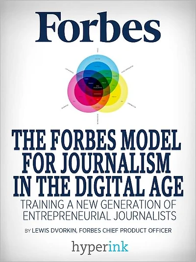 The Forbes Model For Journalism in the Digital Age