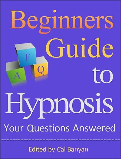 Beginners Guide to Hypnosis: Your Questions Answered