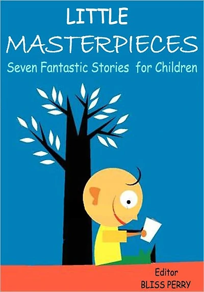 Little Masterpieces: Seven Fantastic Stories for Children