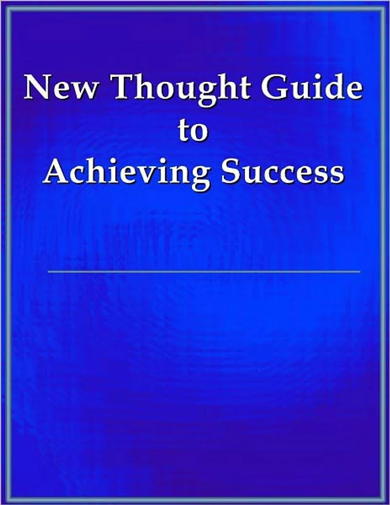 New Thought Guide to Achieving Success