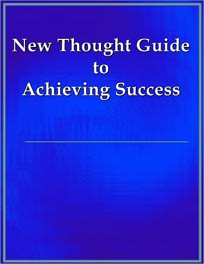 New Thought Guide to Achieving Success