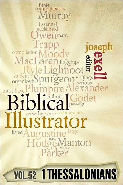 The Biblical Illustrator - Vol. 52 - Pastoral Commentary on 1 Thessalonians