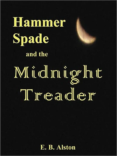 Hammer Spade and the Midnight Treader