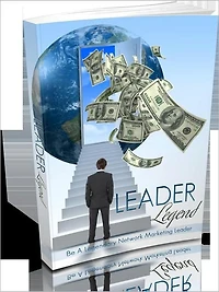 Takes The Initiative - Leader Legend - Be A Legendary Network Marketing Leader