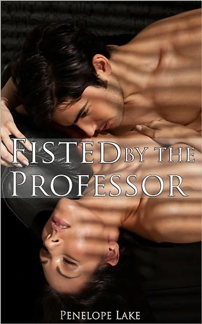Fisted by the Professor