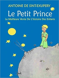 Le Petit Prince: la meilleure vente de l'histoire des enfants (illustré)