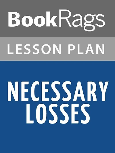 Necessary Losses Lesson Plans