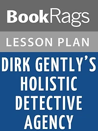 Dirk Gently's Holistic Detective Agency Lesson Plans