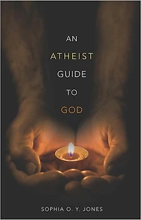 AN ATHEIST GUIDE TO GOD