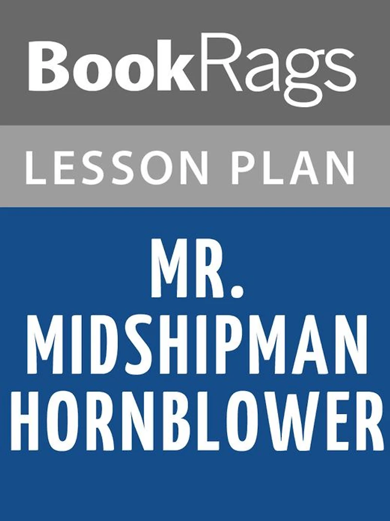 Mr. Midshipman Hornblower Lesson Plans