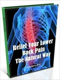 Relief Your Lower Back Pain The Natural Way