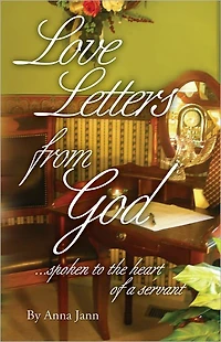 Love Letters From God…spoken to the heart of a servant