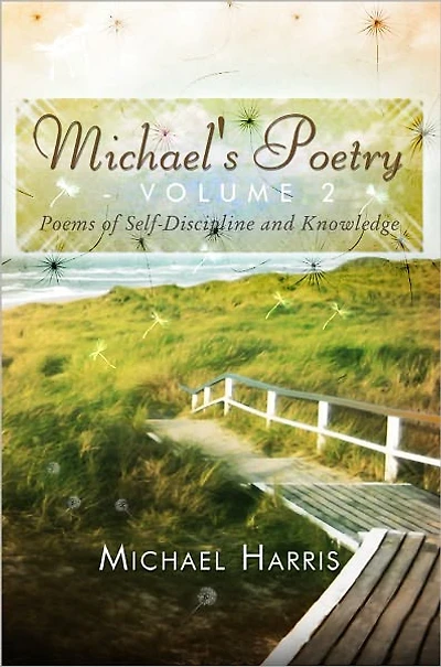 Michael's Poetry - Volume 2: Poems of Self-Discipline and Knowledge