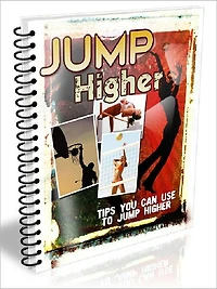 Jump Higher - Tips You Can Use To Jump Higher