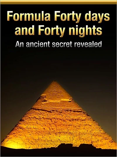 Formula Forty days and Forty nights