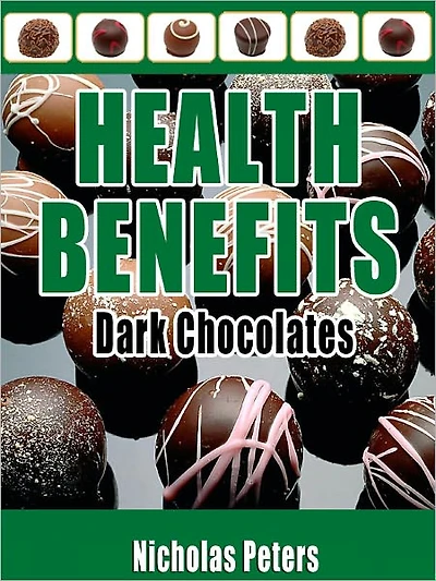 The Health Benefits Of Dark Chocolates