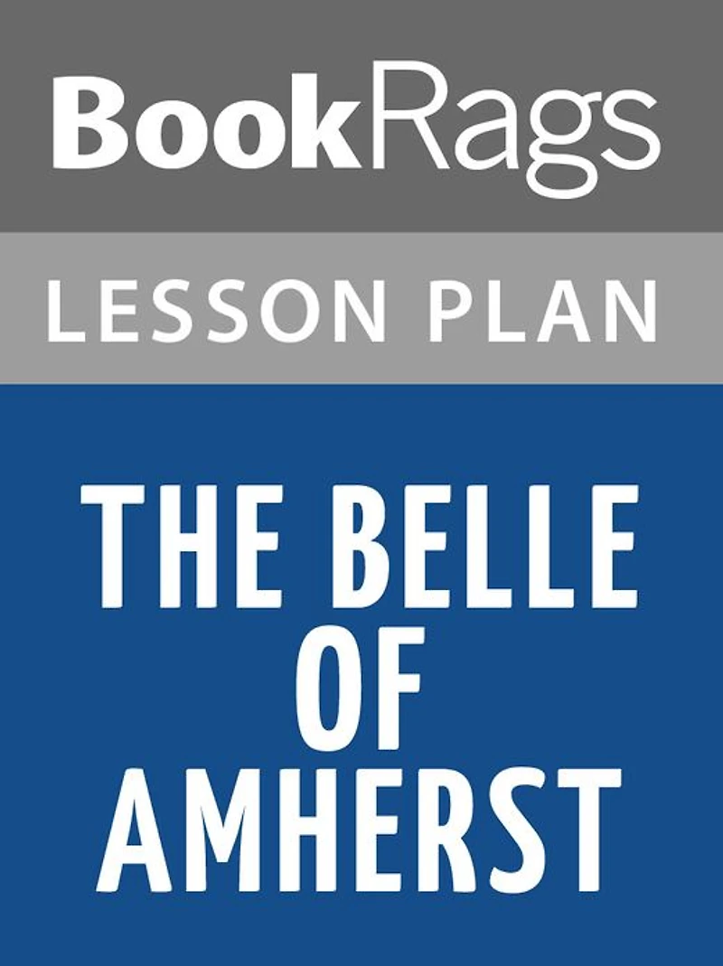 The Belle of Amherst Lesson Plans