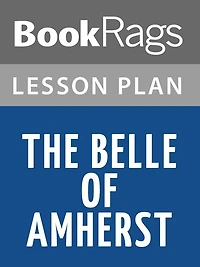 The Belle of Amherst Lesson Plans