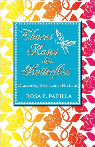 Thorns Roses and Butterflies