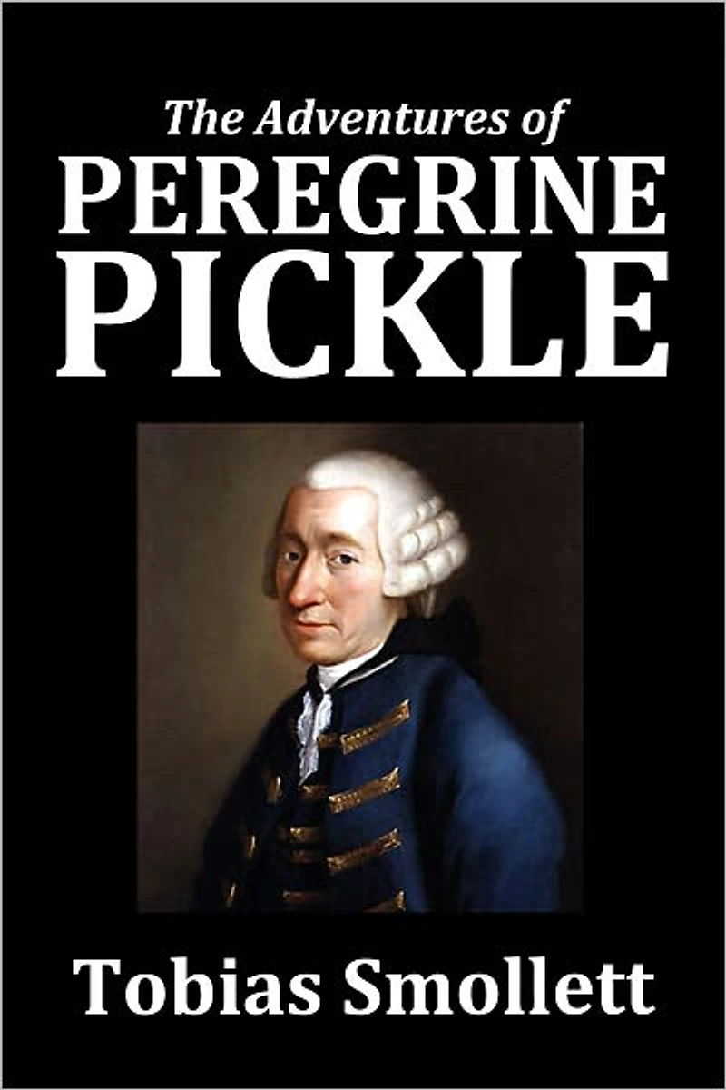 The Adventures of Peregrine Pickle by Tobias Smollett