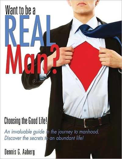 Want to be a REAL Man?