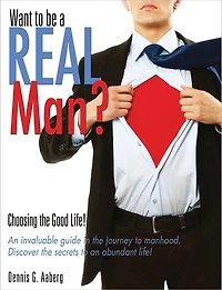 Want to be a REAL Man?