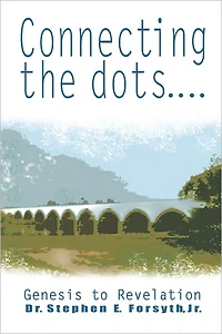 Connecting the Dots: Genesis to Revelation