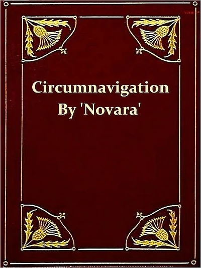 Circumnavigation of the Globe by the Austrian Frigate Novara, Volme III (of III) [Illustrated]