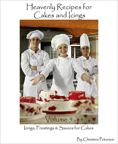 Icings, Frostings and Sauces for Cakes