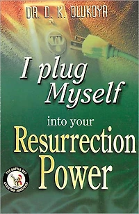 I Plug Myself into your Resurrection Power