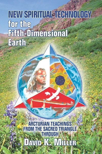 New Spiritual Technology for the Fifth-Dimensional Earth