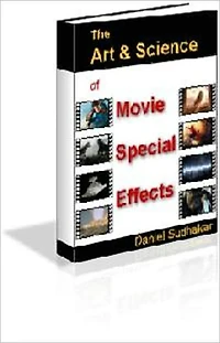 The Art And Science Of Movie Special Effects
