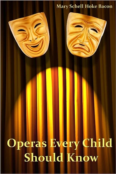 Operas Every Child Should Know (Illustrated)