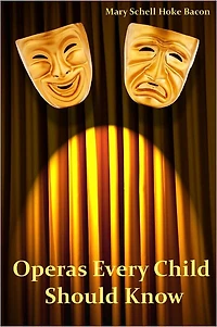 Operas Every Child Should Know (Illustrated)