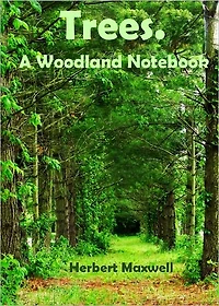 Trees. A Woodland Notebook (Illustrated)