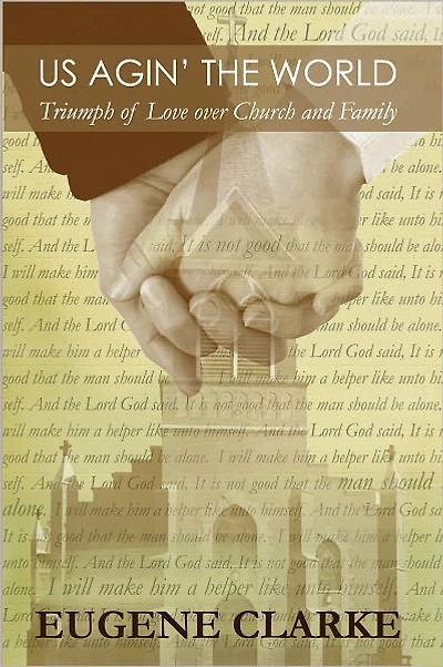 Us Agin' the World: Triumph of Love Over Church and Family
