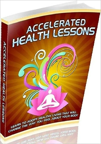 eBook about Accelerated Health Lessons - Be Happier To Live Longer ..