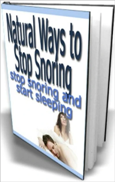 Sleep Better eBook - Natural Ways to Stop Snoring - Stop Snoring Tonight!..