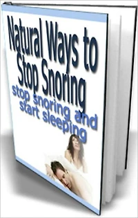 Sleep Better eBook - Natural Ways to Stop Snoring - Stop Snoring Tonight!..
