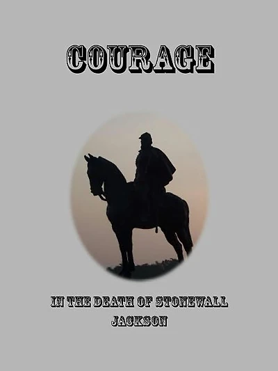 Courage in the Death of Stonewall Jackson