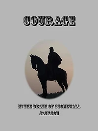Courage in the Death of Stonewall Jackson