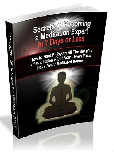 How to Become at Meditation Expert - In the Quickest and Easiest Way Possible