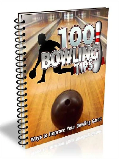 100 Bowling Tips: Ways To Improve Your Bowling Game