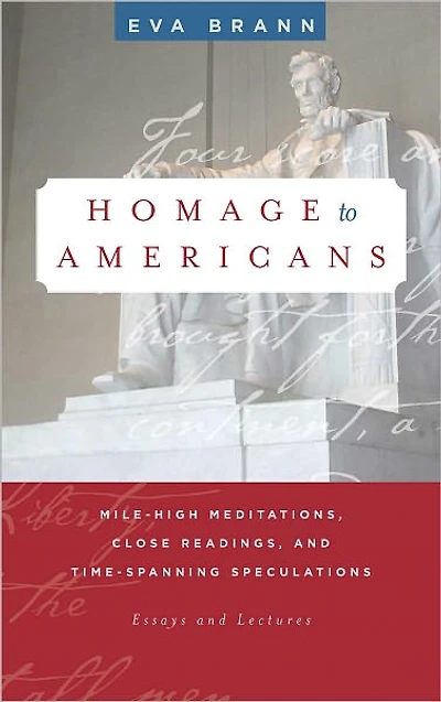 Homage to Americans: Mile-high Meditations, Close Readings, and Time-Spanning Speculations