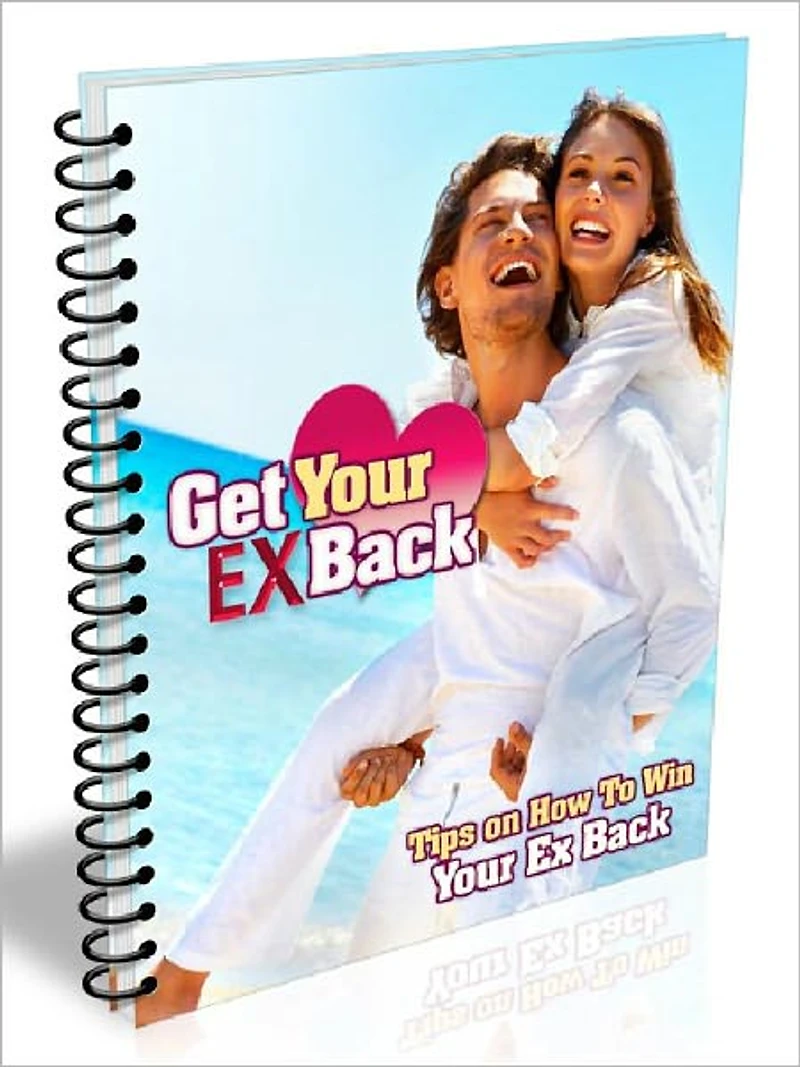 Get Your EX Back - Tips on How To Win Your EX Back